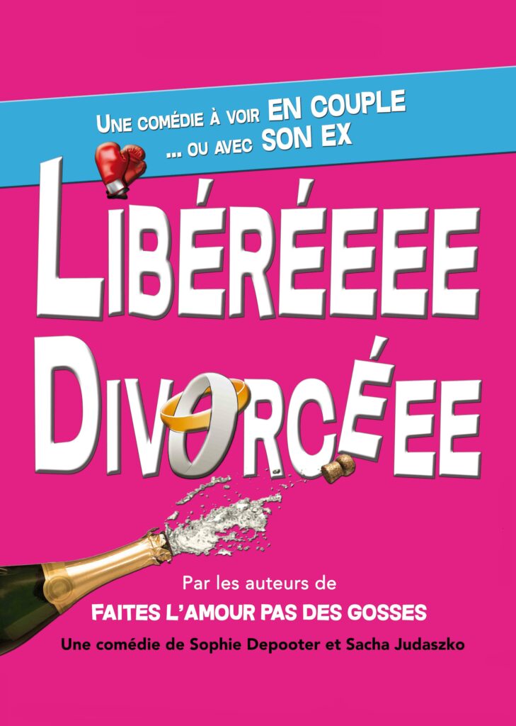 Affiche du spectacle Libéréeee Divorcéee — Grand Est Spectacles